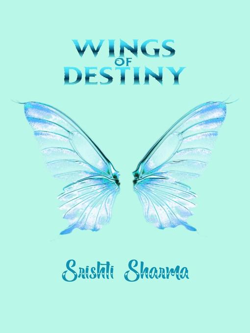 Title details for Wings of Destiny by Writer's Arena - Available